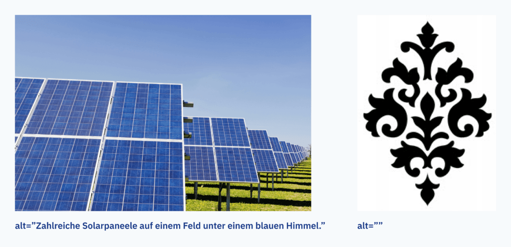 Vergleich eines Inhaltsbildes und eines dekorativen Bildes, um die richtige Verwendung von Alternativtextattributen zu verdeutlichen. Während das Inhaltsbild eine Beschreibung im alt-Textattribut zeigt, bleibt der Alt-Text für das rein dekorative Bild leer. Der Kontext des Bildes ist entscheidend für den richtigen Alternativtext. In diesem Beispiel trägt das Bild mit den Solarmodulen zur Bedeutung der Seite bei. Das andere Bild hingegen dient nur zu Dekorationszwecken und sollte daher keinen Alternativtext haben.